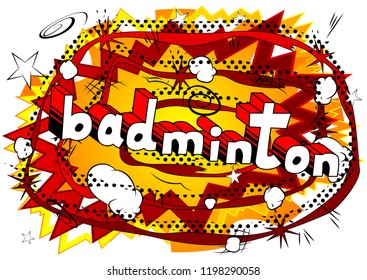 Badminton - Vector illustrated comic book style phrase.