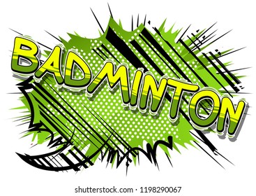Badminton - Vector illustrated comic book style phrase.