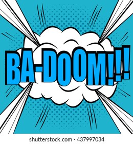 BA-DOOM comic bubble text. Pop art style. The cartoon with exploding clouds, sound effects and halftone background. Template for web and mobile applications