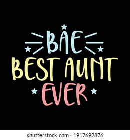 Bae Best Aunt Ever, Aunt Lover