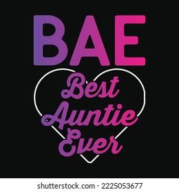 BAE Best Auntie Ever with a Heart Symbol