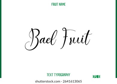 Bael Fruit  -Fruit Name In Cursive Text Typography Design Element