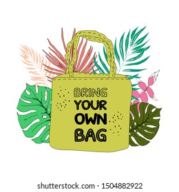 Bag go to zero waste on the background of tropical leaves. Green fabric eco shopping bag, take your own bag. No plastic bag. Vector illustration.