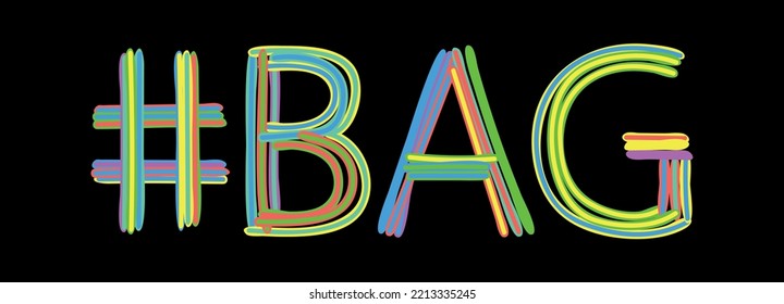 Etiqueta de BAG. Las curvas aisladas multicolores de colores brillantes son letras de doodle como del marcador, pintura al óleo. Etiqueta #BAG para impresión, folleto, camiseta, red social, aplicaciones móviles, tipografía, aplicación móvil.