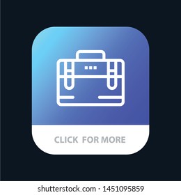 Bag, Office Bag, Working, Motivation Mobile App Button. Android and IOS Line Version