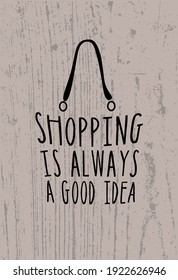 Bag from quote about shopping on the wood background. Vector illustration