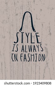 Bag from quote about style on the wood background. Vector illustration