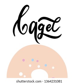 Bagel hand drawn illustration.  Bagel lettering for your design 