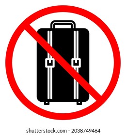 Baggage ban icon. No baggage sign. Suitcase is prohibited. Stop or ban red round vector sign. Forbidden luggage sign. Travel concept.