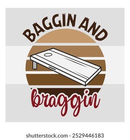 Baggin and Braggin, Cornhole  Quotes Shirt Design,  Corn Star,  Bean Bag Board, Sports, Cornhole Lover, Champion shirt design