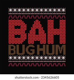 Bah hum bug Christmas t-shirt design. Here You Can find and Buy t-Shirt Design. Digital Files for yourself, friends and family, or anyone who supports your Special Day and Occasions. svg