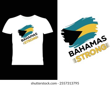 BAHAMAS STRONG  Express your style with this unique t-shirt design! Perfect for anyone who loves creative and bold fashion, this shirt blends personality and flair to make a statement. Whether for cas