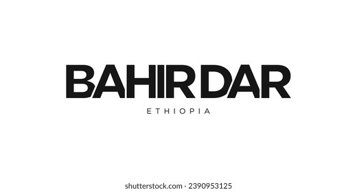 Bahir Dar in the Ethiopia emblem for print and web. Design features geometric style, vector illustration with bold typography in modern font. Graphic slogan lettering isolated on white background.