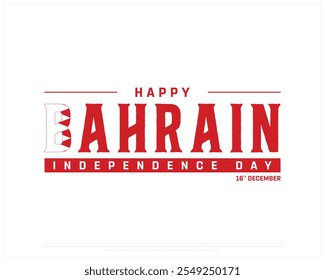 Projeto vetorial do Dia da Independência do BAHREIN sobre um fundo branco, Dia Nacional do BAHREIN com bandeira nacional, Projeto tipográfico do Dia da Independência do BAHREIN, Projeto vetorial do dia nacional do Bahrein