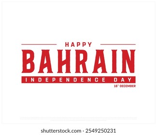 Projeto vetorial do Dia da Independência do BAHREIN sobre um fundo branco, Dia Nacional do BAHREIN com bandeira nacional, Projeto tipográfico do Dia da Independência do BAHREIN, Projeto vetorial do dia nacional do Bahrein