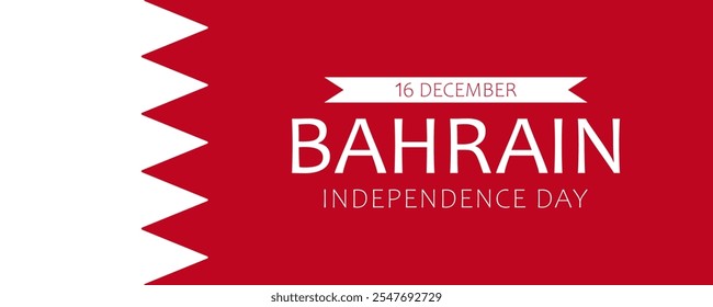 Bahrain Independence Day, vector web banner design. Text Bahrain Independence Day, 16 december on the background of Bahraini flag.
