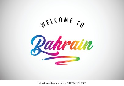 Bahrain Welcome To Message in Beautiful and HandWritten Colored Modern Gradients Vector Illustration.