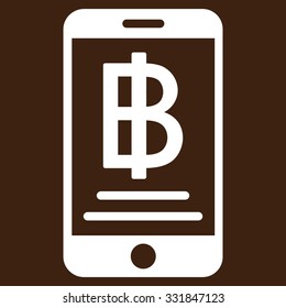Baht Mobile Payment vector icon. Style is flat white symbol, rounded angles, brown background.