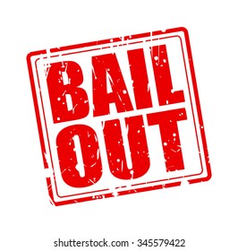 BAIL OUT red stamp text on white