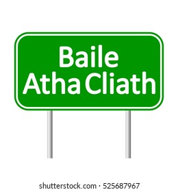 Baile Atha Cliath road sign isolated on white background.