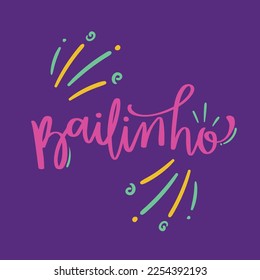 Bailinho. carnival dance in brazilian portuguese. Modern hand Lettering. vector.
