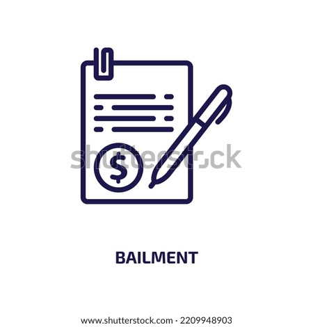 bailment icon from business collection. Thin linear bailment, bail, surety outline icon isolated on white background. Line vector bailment sign, symbol for web and mobile