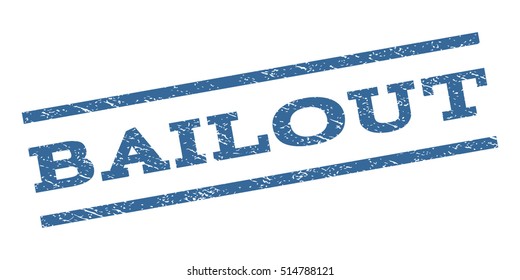 Bailout watermark stamp. Text tag between parallel lines with grunge design style. Rubber seal stamp with dust texture. Vector cobalt blue color ink imprint on a white background.
