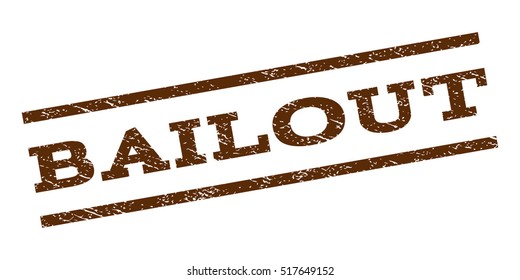 Bailout watermark stamp. Text tag between parallel lines with grunge design style. Rubber seal stamp with dust texture. Vector brown color ink imprint on a white background.