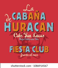 Baja California Sur Cabana Beach Music Bar And Restaurant , Vector Print For Summer Boy Man T Shirt Grunge Effect In Separate Layer