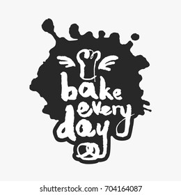 Bake Every Day. Hand written calligraphy phrase in an Ink Blot. White on black. Clipping paths included.