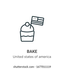 Bake outline vector icon. Thin line black bake icon, flat vector simple element illustration from editable united states of america concept isolated stroke on white background