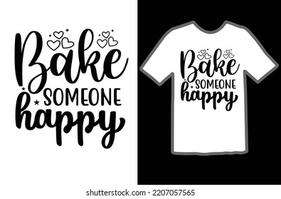 Bake someone happy svg design