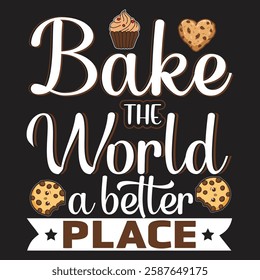 bake the world a better place 2 graphic design