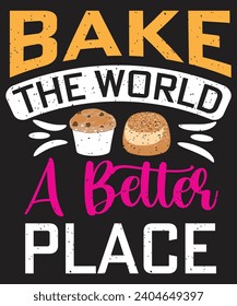 Bake the world a better place