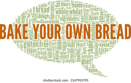 Bake Your Own Bread conceptual vector illustration word cloud isolated on white background.