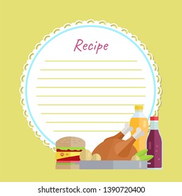 Baked chicken with potatoes, bottles with juice and burger on recipe empty round list, yellow cookbook with meat dishes, fast food meal and drink vector