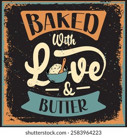 Baked with love and butter. Fresh Baked Apple Pie Typography Design