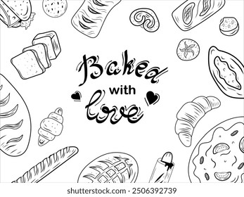 Baked with love handwritten lettering. Scetched composition with differend kinds of bakery im line art desin. Vector illustration for bakery shops isolated on blackboard. Fresh bread poster concept