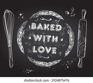 Baked with love rubber stamp imprint on a chalkboard, vector symbol for baked goods