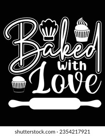Baked with Love t-shirt design