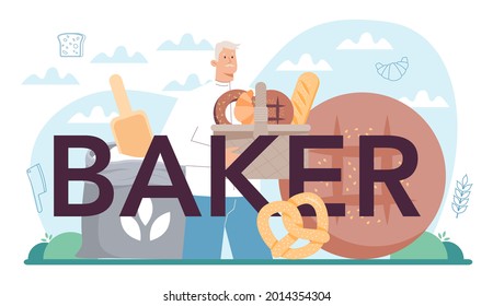 Baker typographic header. Chef in the uniform baking bread. Baking pastry process. Bakery worker and pastries goods shop. Isolated vector illustration