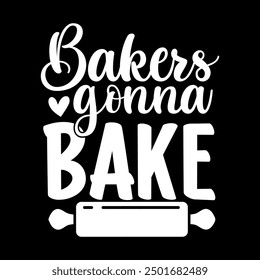 Bakers gonna bake vector design