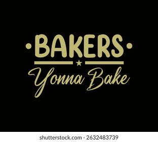 Bakers Yonna Bake Tshirt Design