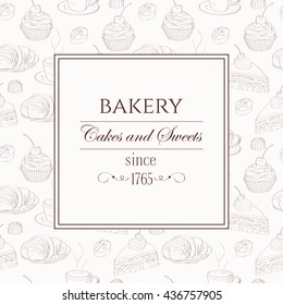 Bakery background. Frame with sketch pastries, sweets