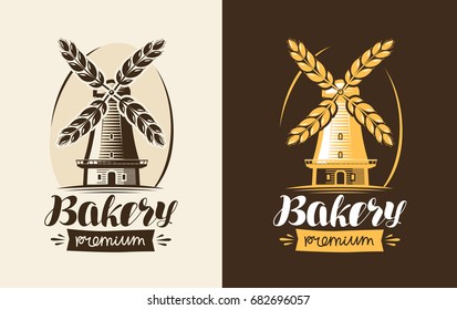 Bakery, bakehouse logo or label. Mill, windmill, wheat, bread icon. Lettering, calligraphy vector illustration