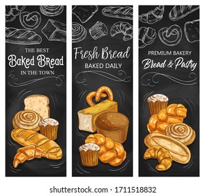 Bakery bread, vector chalk sketch banners, patisserie buns and pastry products. Baker shop wheat and rye bread loaf, bagels and buns, croissant, pretzel and sweet roll with cupcake