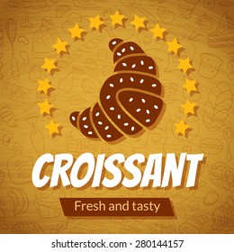 Bakery card template with Croissant. Vector bakery background design. Sweet food