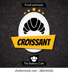 Bakery card template with Croissant. Vector background design. Sweet food
