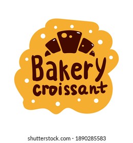 Bakery Croissant product logo and icon with lettering. Flat Bagel and croissant and baguette silhouettes with signs for pastry food shop. Food of dough and flour badges vector isolated
