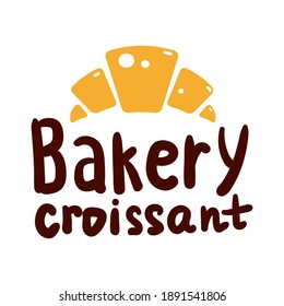 Bakery Croissant product logo and icon with lettering. Flat Bagel and croissant and baguette silhouettes with signs for pastry food shop. Food of dough and flour badges vector isolated